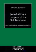 John Calvin's Exegesis of the Old Testament - Paperback