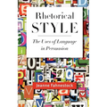 Rhetorical Style: The Uses of Language in Persuasion - Paperback
