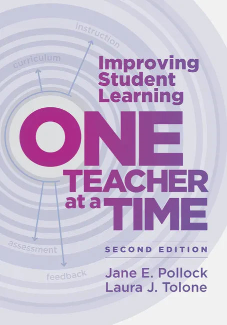 Improving Student Learning One Teacher at a Time - Paperback