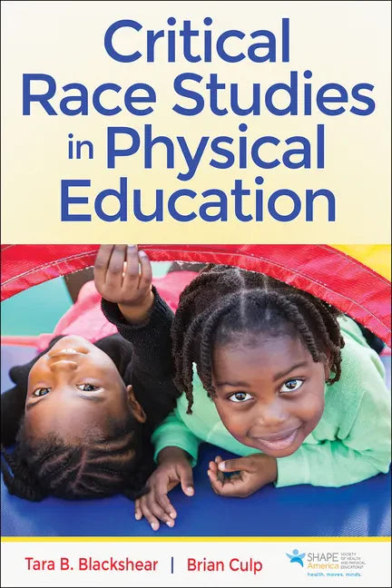 Critical Race Studies in Physical Education - Paperback