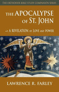 The Apocalypse of St. John: A Revelation of Love and Power - Paperback