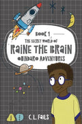 The Secret World of Raine the Brain: Quindaro Adventures - Hardcover