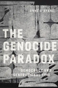 The Genocide Paradox: Democracy and Generational Time - Paperback