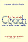 The Five Minute Coach: Improve Performance - Rapidly - Paperback