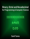 Binary, Octal and Hexadecimal for Programming & Computer Science - Paperback