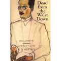 Dead from the Waist Down: Scholars and Scholarship in Literature and the Popular Imagination - Paperback