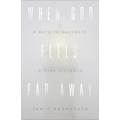 When God Feels Far Away - Hardcover