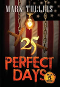 25 Perfect Days Plus 5 More - Hardcover