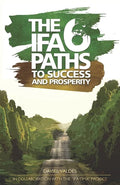 The 6 Ifa paths to success and prosperity - Paperback