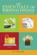 The Essentials of Personal Finance: "It's Not How Much You Make, It's How Much You Save" - Paperback