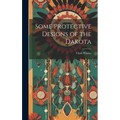 Some Protective Designs of the Dakota - Hardcover