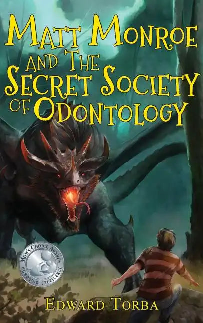 Matt Monroe and the Secret Society of Odontology - Hardcover