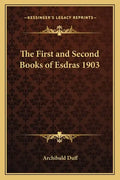 The First and Second Books of Esdras 1903 - Paperback