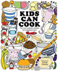 Kids Can Cook: Fun and Yummy Recipes for Budding Chefs - Hardcover