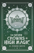 The Seven Crowns of High Magic - Paperback