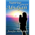 Sunrise Over Abidjan - Paperback
