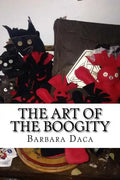 The Art of the Boogity: Hoodoo in the Heart of the Appalachia - Paperback