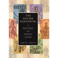 The Divine Pantheon: A History of Hindu Gods - Hardcover