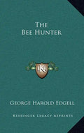 The Bee Hunter - Hardcover