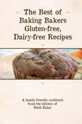 The Best of Baking Bakers Gluten Free, Dairy Free Recipes - Paperback
