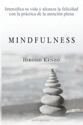 Mindfulness: Intensifica tu vida y alcanza la felicidad con la práctica de la atención plena - Paperback