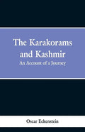The Karakorams and Kashmir: an account of a journey - Paperback