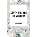 Seven Pillars of Wisdom - Hardcover