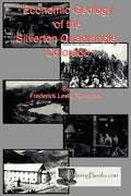 Economic Geology of the Silverton Quadrangle, Colorado - Paperback