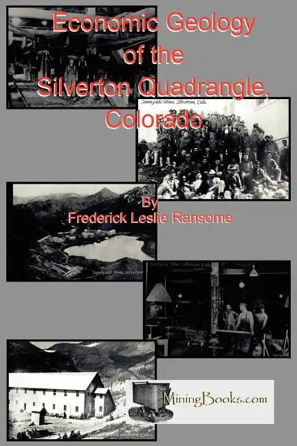 Economic Geology of the Silverton Quadrangle, Colorado - Paperback