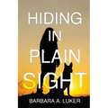 Hiding in Plain Sight - Paperback