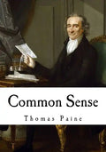 Common Sense: Thomas Paine - Paperback