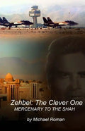 Zehbel: The Clever One: Mercenary To the Shah - Paperback