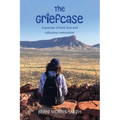 The Griefcase: A journey of love, loss and ridiculous restoration - Paperback