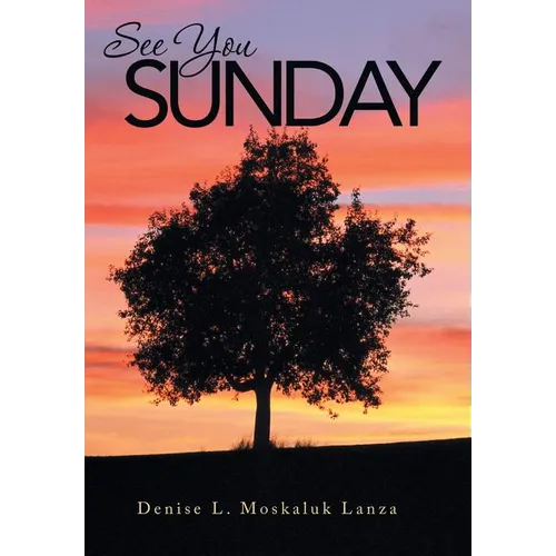 See You Sunday - Hardcover