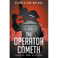 The Operator Cometh: Engage and Destroy - Paperback