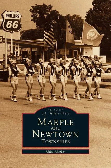 Marple and Newtown Townships - Hardcover