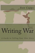 Writing War: A Guide to Telling Your Own Story - Paperback