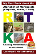 My First Book about the Alphabet of Marsupials (Kangaroos, Koalas, & More) - Amazing Animal Books - Children's Picture Books - Paperback