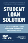 Student Loan Solution: 5 Steps to Take Control of Your Student Loans and Financial Life (Financial Makeover, Save Money, How to Deal with Student Loan - Paperback