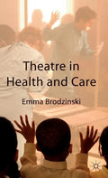 Theatre in Health and Care - Hardcover