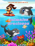 Animales Graciosos - 100 PÁGINAS PARA COLOREAR PARA NIÑAS: Libros de Colorear para Niños y Niñas - Paperback