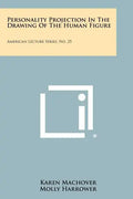 Personality Projection In The Drawing Of The Human Figure: American Lecture Series, No. 25 - Paperback
