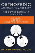 Orthopedic Assessments Made Easy Lower Extremity Volume 1 - Hardcover