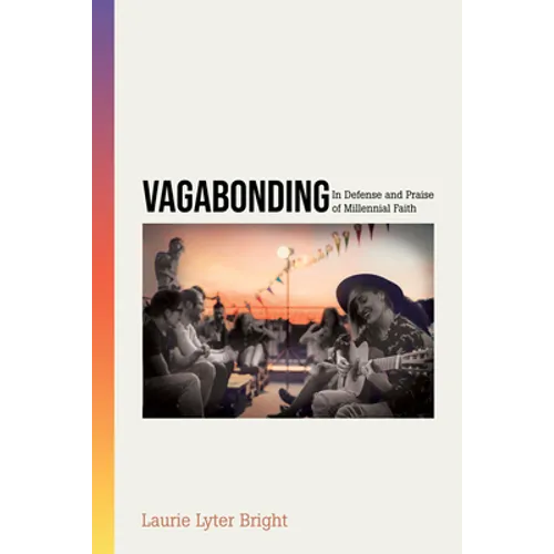 Vagabonding: In Defense and Praise of Millennial Faith - Paperback