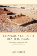 Chaplain's Guide to Death in Islam: Philosophical, Jurisprudential, Moral, and Legal Considerations - Paperback
