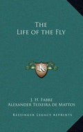 The Life of the Fly - Hardcover