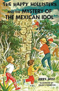 The Happy Hollisters and the Mystery of the Mexican Idol - Paperback