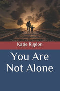 You Are Not Alone - Paperback
