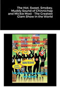 The Hot, Sweet, Smokey, Muddy Sound of Chinnichap and Mickie Most - The Greatest Glam Show in the World - Paperback