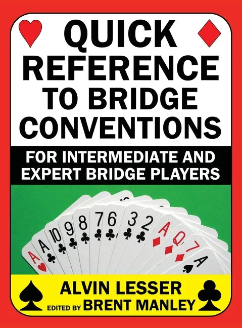 Quick Reference to Bridge Conventions: For Intermediate and Expert Bridge Players - Hardcover